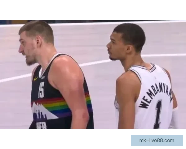 掘金加时力克马刺终结11连胜 约基奇文班对飚成焦点